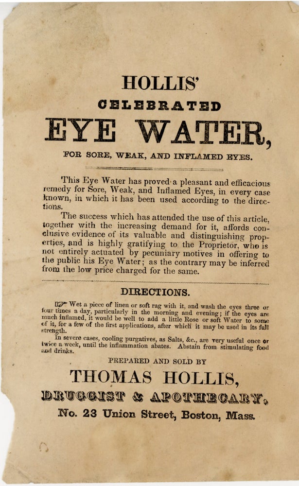 Item #45793 [Broadside Advertisement] Hollis' Celebrated Eye Water, For Sore, Weak, and Inflamed Eyes. Medical. Patent Medicines, Thomas. Druggist Hollis, Apothecary.