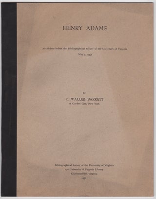 Item #45828 Henry Adams: An Address Before the Bibliographical Society of the University of...