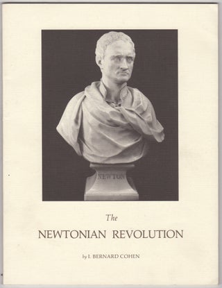 Item #45832 The Newtonian Revolution. I. Bernard Cohen