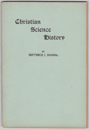Item #45845 Christian Science History. A Statement of facts relating to the authorship of the...