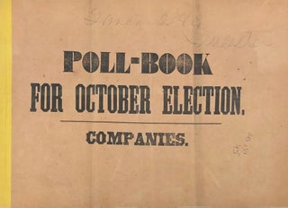 Item #45858 Poll-Book October Election. Companies [wrapper title] [for Company H, of the Two...