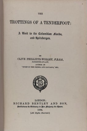 The Trottings of a Tenderfoot; or, A Visit to the Columbian Fiords and Spitzbergen.