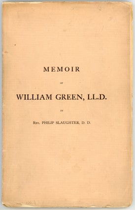 Item #46011 A Brief Sketch of the Life of William Green, LL.D., Jurist and Scholar, with Some...