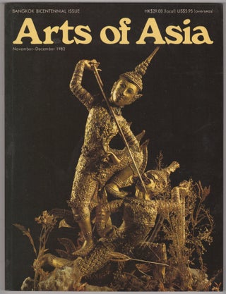 Item #46027 Arts of Asia. Vol. 12, No. 6. November-December 1982. Bangkok Bicentennial Issue....