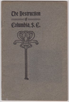 Item #46037 The Destruction of Columbia, S.C. August Conrad, William H. Pleasants, trans