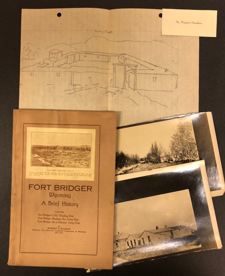 Item #46039 [Archive] Fort Bridger, Wyoming, a Brief History; Comprising Jim Bridger's Old Trading Post, Fort Bridger Becomes an Army Post, Fort Bridger as a Frontier Army Post [with Photos & Pencil Illustration of Fort]. Robert S. Ellison.