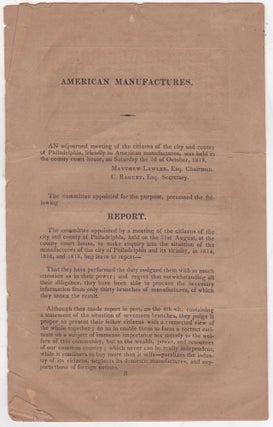 Item #46069 American Manufactures. An Adjourned Meeting of the Citizens of the City of...
