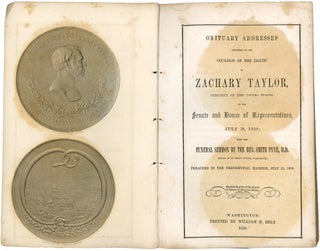 Item #46106 Obituary Addresses Delivered on the Occasion of the Death of Zachary Taylor,...