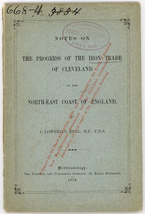 Item #46108 Notes on the Progress of the Iron Trade of Cleveland on the North-East Coast of...
