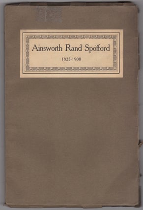 Item #46119 Ainsworth Rand Spofford 1825-1908. A Memorial Meeting at the Library of Congress on...