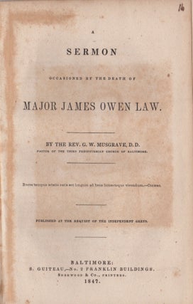 Item #46141 A Sermon Occasioned by the Death of Major James Owen Law. G. W. Musgrave