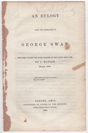 Item #46143 An Eulogy Upon the Character of George Swan. J. Butler