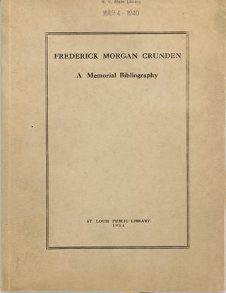 Item #46201 Frederick Morgan Crunden. A Memorial Bibliography. Arthur E. Bostwick