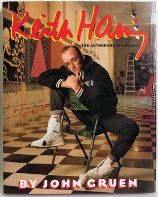 Item #46291 Keith Haring: The Authorized Biography. John Gruen