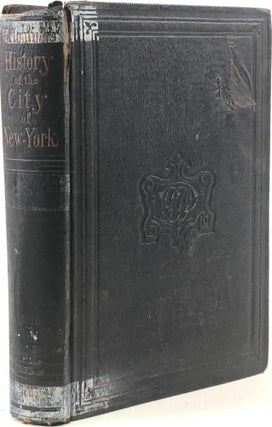 Item #46335 History of the City of New York. David T. Valentine, William I. pseud: Paulding