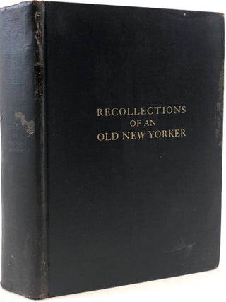 Item #46340 Recollections of an Old New Yorker. Frederick Van Wyck