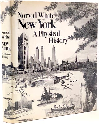 Item #46345 New York: A Physical History. Norval White