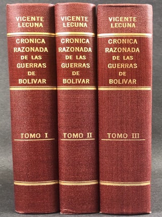 Item #46399 Crónica Razonada de las Guerras de Bolívar. Formada sobre documentos, sin utilizar...