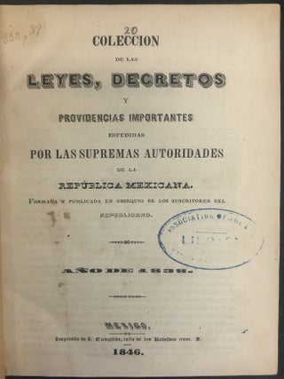 Item #46418 Coleccion de las leyes, decretos y providencias importantes espedidas por las...