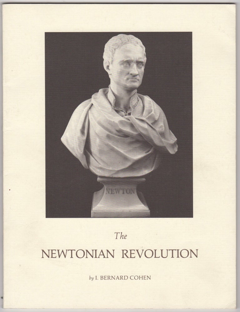 Item #46434 The Newtonian Revolution. I. Bernard Cohen.