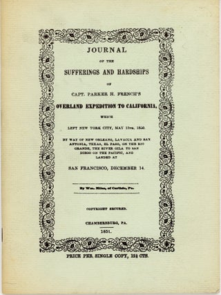 Item #46437 Journal of the Sufferings and Hardships of Capt. Parker H. French's Overland...