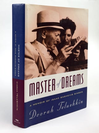 Item #46453 Master of Dreams : A Memoir of Isaac Bashevis Singer. Dvorah Telushkin